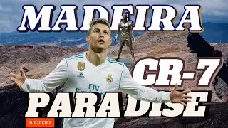 Madeira Christiano Ronaldo's Paradise