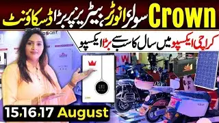 Biggest Discount on Crown Solar,Inverters,Batteries | Solar Expo at Karachi @Hirakaysath 