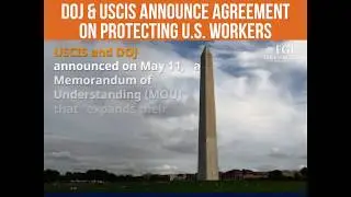 U.S. Alert -  DOJ & USCIS Announce Agreement on Protecting U.S. Workers - #FGI ALERTS