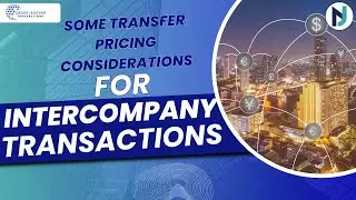 Some transfer pricing considerations for intercompany transactions