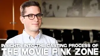 Insights Into The Casting Process Of The Movie PINK ZONE by Benjamin Walter