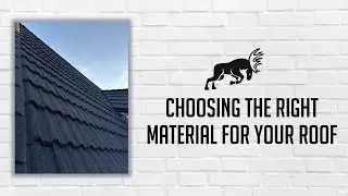 Choosing the Right Material for Your Roof