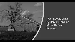 Cowboy Wind &mdash; Derek Allen Lind & Evan Bennet