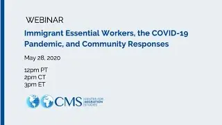 WEBINAR | Immigrant Essential Workers, the COVID-19 Pandemic, and Community Responses