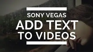 How to Add Text In Sony Vegas Video Tutorial