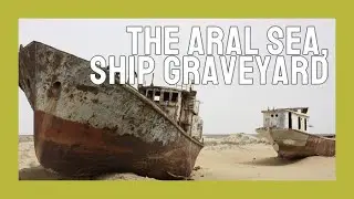 The Aral Sea, ship graveyard | epistemia