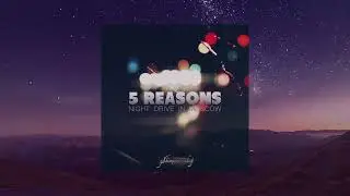 5 Reasons   Night Drive In Moscow Satin Jackets Remix