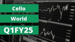 Cello World Analysis and Q1FY25 Highlights