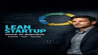 El M&eacute;todo Lean Startup