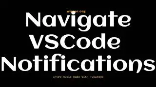 Navigate to VSCode Notifications Item