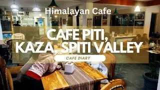 Exploring Cafe Piti, Kaza at 12000 Feet | Himalayan Cafe Review | Spiti Valley #cafereview