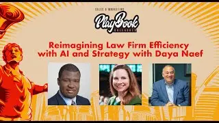 Reimagining Law Firm Efficiency with AI and Strategy with Daya Naef