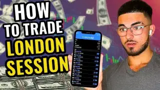 HOW TO TRADE THE LONDON SESSION LIKE A PRO (FOREX)