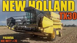 Prawda nie mity #70 - New Holland TX 30