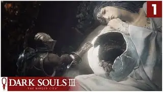 Dark Souls 3 THE RINGED CITY - Part 1 - Dreg Heap - Let's Play - Ringed City Gameplay Playthrough PC