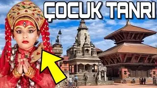 TANRININ EVİ VE KATMANDU SOKAKLARI - NEPAL