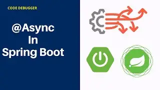 @Async in Spring Boot | Code Debugger