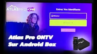 Installer Atlas Pro ONTV V4 sur Android Box 🔥 | Installation Rapide & Guide Complet