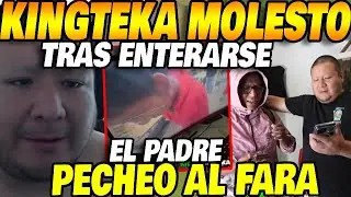 KINGTEKA se MOLESTA tras enterarse que el PADRE pech&oacute; al Fara despu&eacute;s de saludar a Sacha 😳🔥