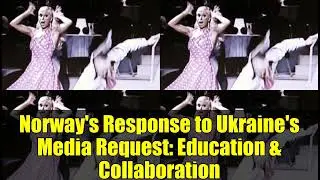 Norway's Response to Ukraine's Media Request: Education & Collaboration