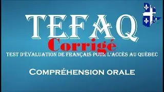 【TEFAQ blanc】 Compréhension orale (corrigé)