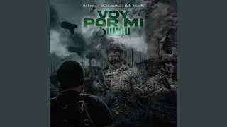 VOY POR MI SUEÑO (feat. GALLO BELICO MX & 22C [Comandos])