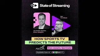 How Sports TV Predicts the Future with Brian Josephs, Vice President of the Americas at Sportradar