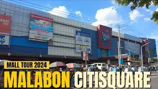[4K] MALABON CITISQUARE MALL I MALABON CITY PHILIPPINES I 2024 MALL TOUR