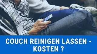 🛋 Couch reinigen lassen -  Wieviel kostet es?