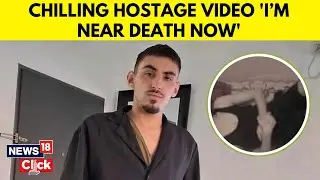&ldquo;I Am on the Verge of Death&rdquo; &mdash; Israeli Hostage Rom Braslavski Pleads for Food in Gaza | N18G