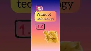 #Father Of Technology#Gk Quiz