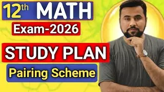 How to get 100 marks in Math Paper🔥| 12th Math New Pairing Scheme 2026 || class 12 maths study plan