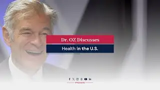 Global Healthcare Insights With Dr. Oz