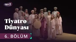Tiyatro Dünyası | Edebiyat Uyarlamaları-Tek Kişilik Oyunlar | 6. Bölüm @trt2