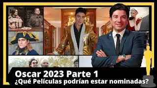 Mis 10 predicciones de los nominados al premio Oscar 2023 - Parte 1 | Carlos Andr&eacute;s Mendiola