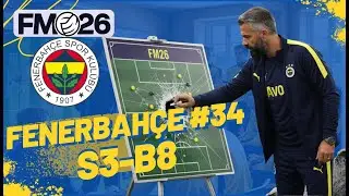 Football Manager 2026 Fenerbahçe #34 | 3.Sezon Finali, Taktik Ekranı Kırdık |