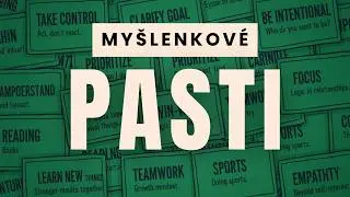 38 Myšlenkových Pastí vysvětlených ve 18 Minutách