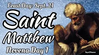 ST MATTHEW THE EVANGELIST Novena Day 1 / Patron Saint of Bankers, Accountants and Civil Servants