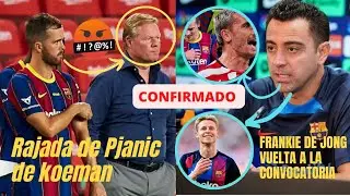 La rajada de Pjanic a koeman|Xavi confirma el fichaje de Griezman, Frankie vuelve a la convocatoria