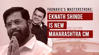 Fadnavis's masterstroke: Eknath Shinde is new Maharashtra CM