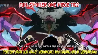 FULL SPOILER OP 1162 - PERTEMPURAN GOD VALLEY MEMUNCAK!! IMU DATANG UNTUK BERTARUNG!