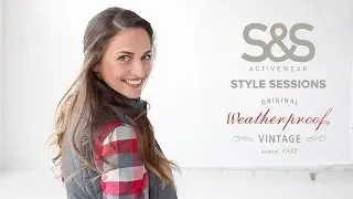 Weatherproof Style Session: by S&S Activewear