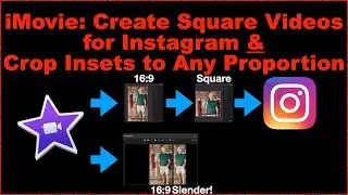 iMovie: create square videos and Crop PiP insets to ANY aspect ratio