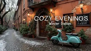 Winter Italian Cafe Ambience ~ Relaxing Music for Snowy Mornings & Cozy Evenings