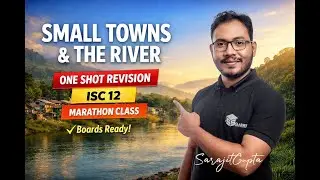 Small Towns and the River by Mamang Dai | Full Poem Explanation | XII ISC 2026 | One Shot Revision