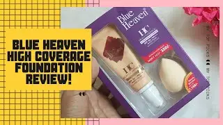 Blue Heaven High Coverage Foundation Review!