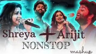 Arijit Singh x Shreya Ghoshal | Nonstop Love Mashup | Jukebox | Romantic Hindi Song |