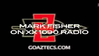 MARK FISHER INTERVIEW ON XX 1090 RADIO