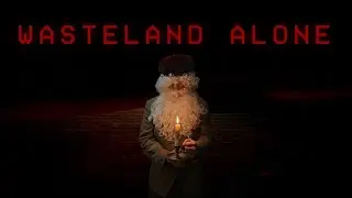 ОДИНОКИЙ / Wasteland Alone