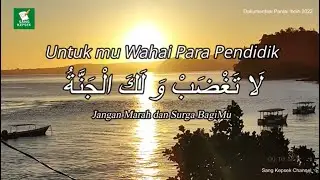Untukmu Wahai Guru ! Laa Taghdhob Walakal Jannah